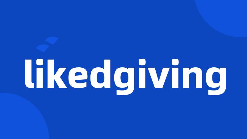 likedgiving