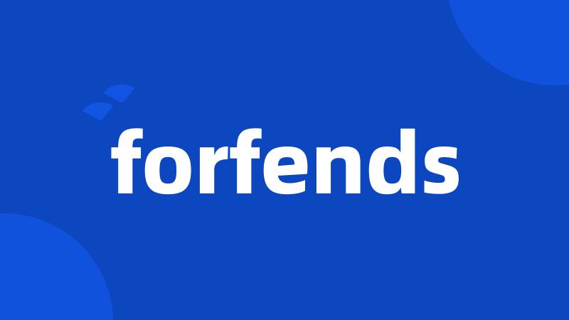 forfends