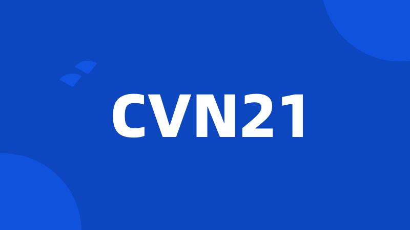 CVN21