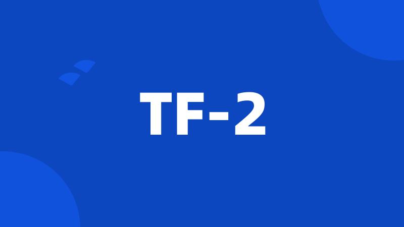 TF-2