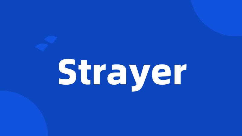 Strayer