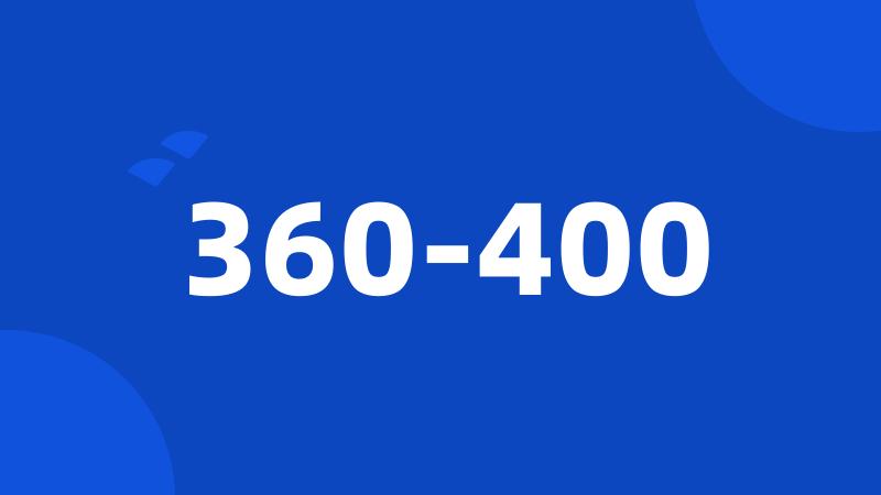 360-400