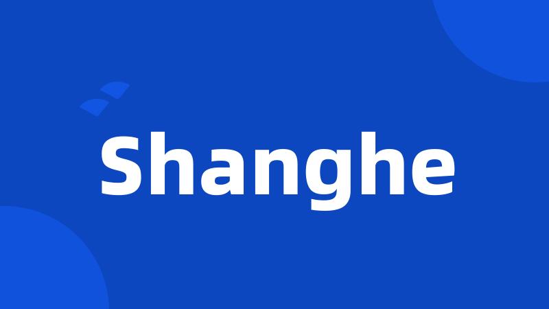 Shanghe