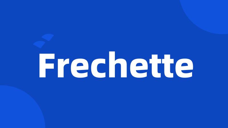 Frechette