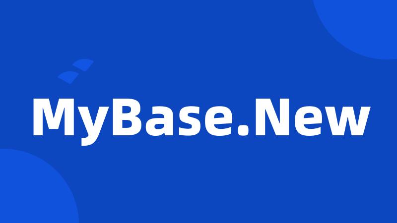 MyBase.New