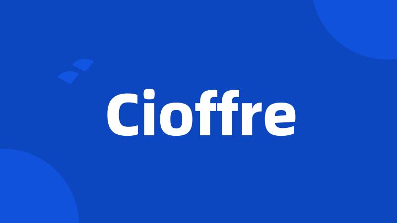 Cioffre