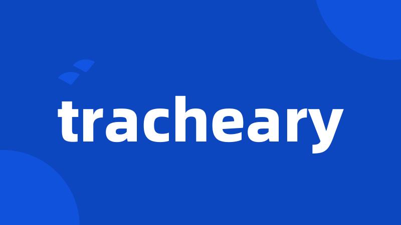 tracheary