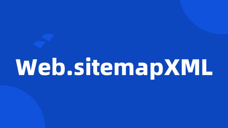 Web.sitemapXML