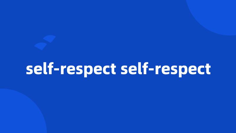 self-respect self-respect