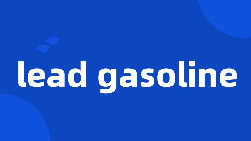lead gasoline