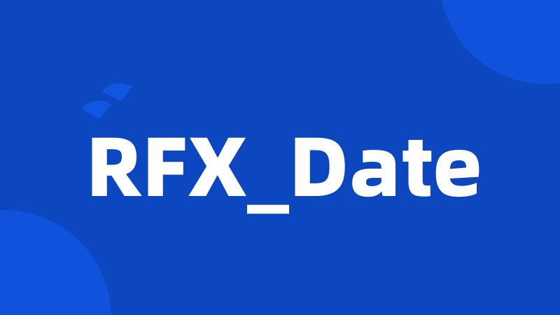 RFX_Date