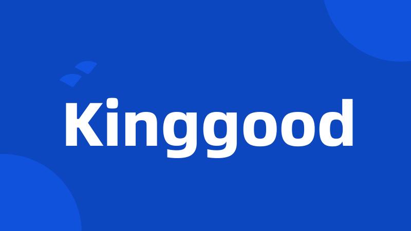 Kinggood