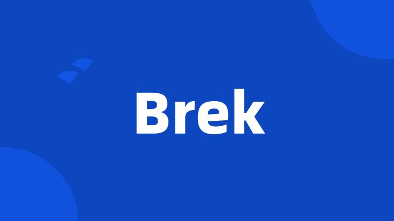 Brek