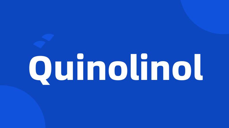 Quinolinol