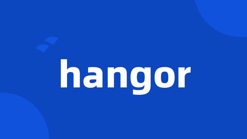 hangor