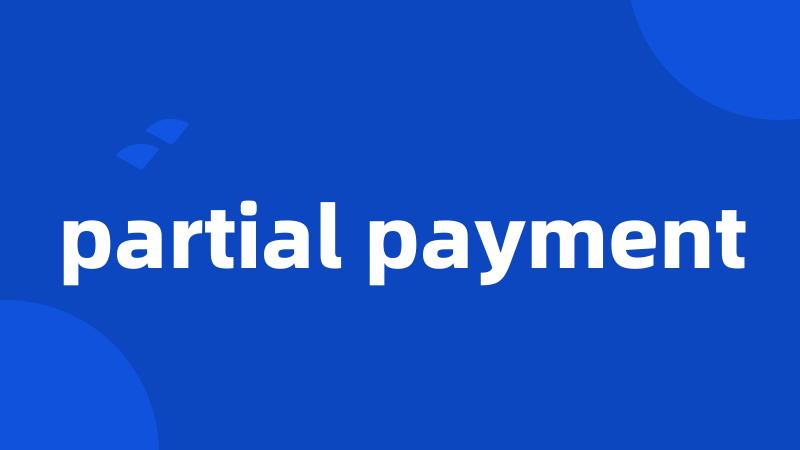 partial payment