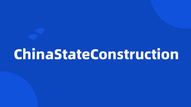 ChinaStateConstruction