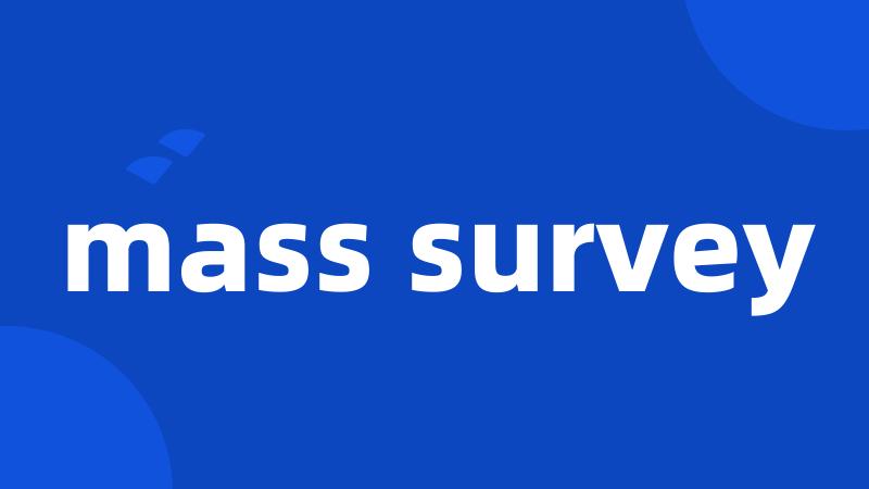 mass survey
