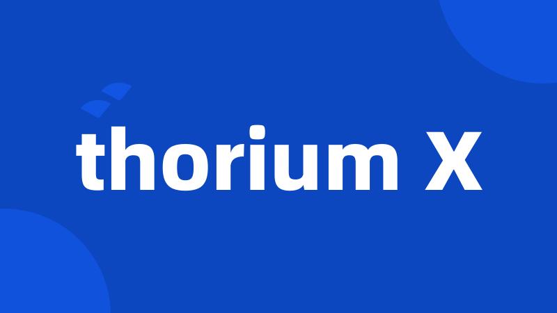 thorium X
