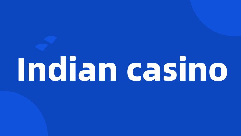 Indian casino