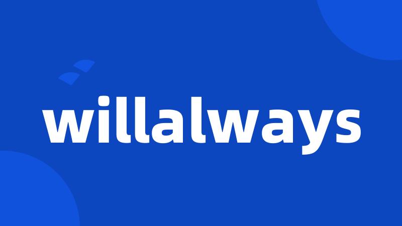 willalways