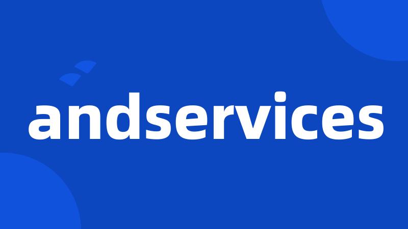 andservices