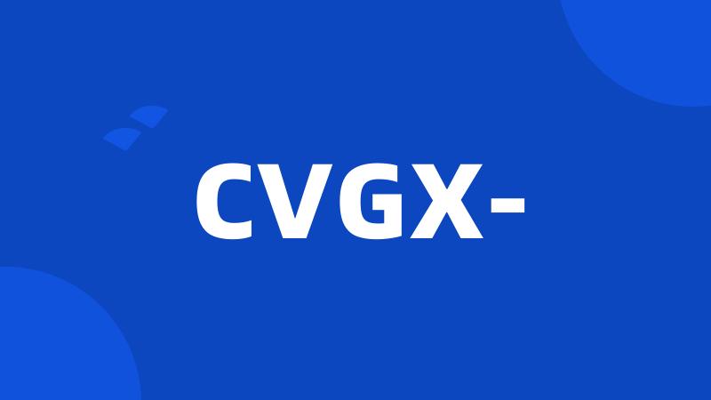 CVGX-