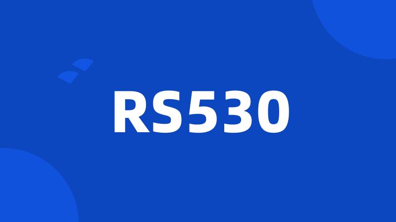 RS530