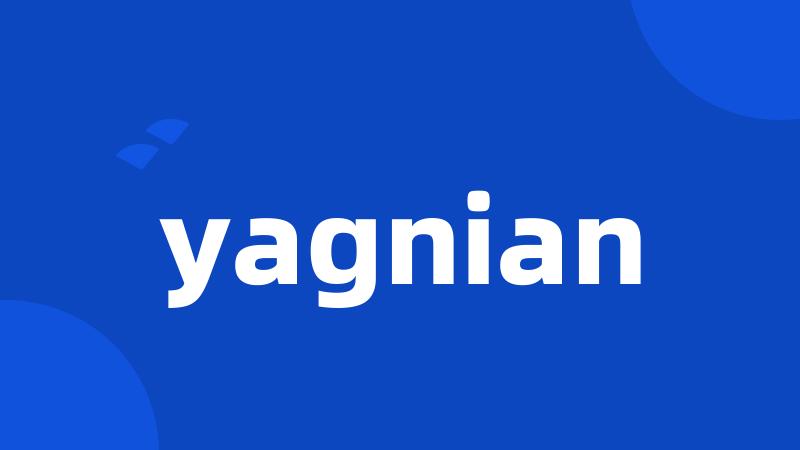 yagnian