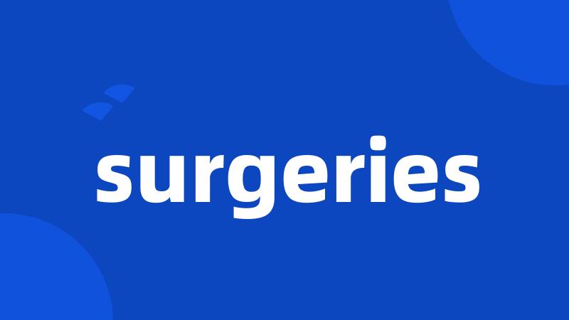 surgeries