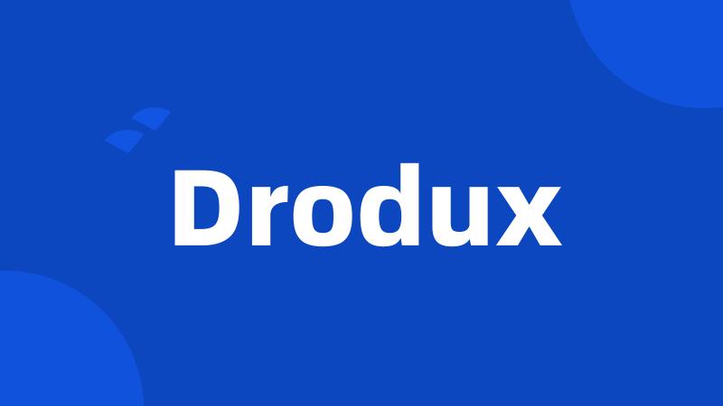 Drodux