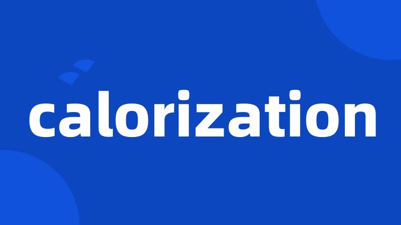 calorization