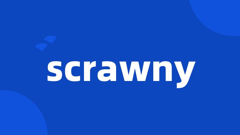 scrawny