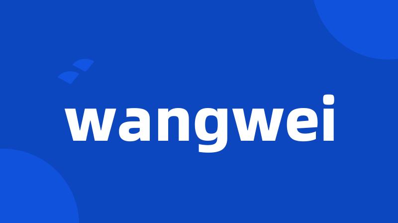 wangwei