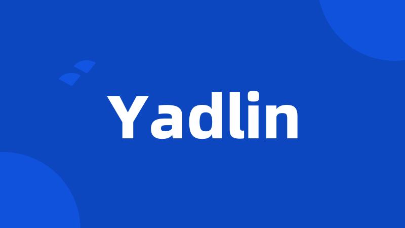 Yadlin