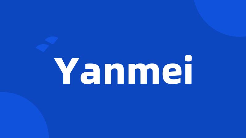 Yanmei