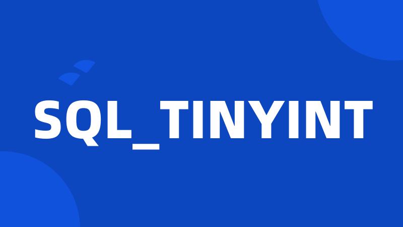 SQL_TINYINT