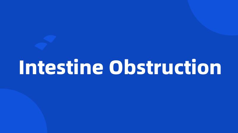 Intestine Obstruction