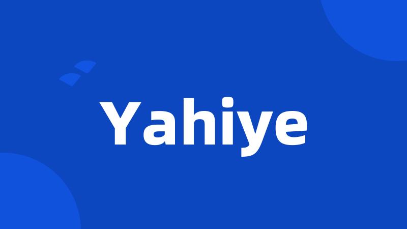 Yahiye