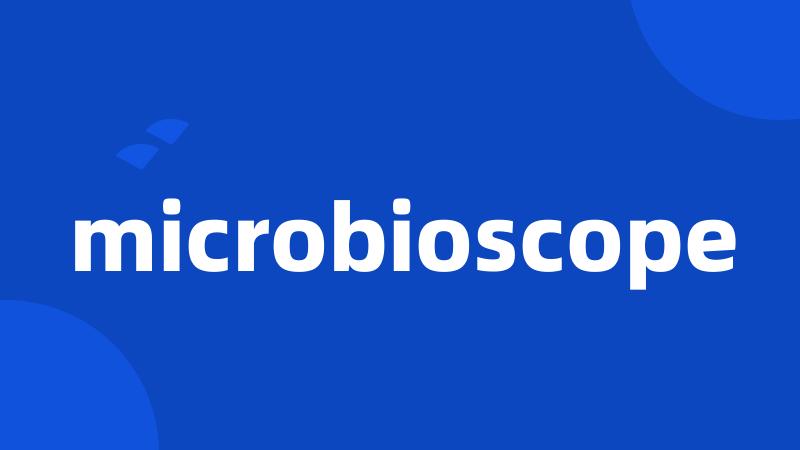 microbioscope