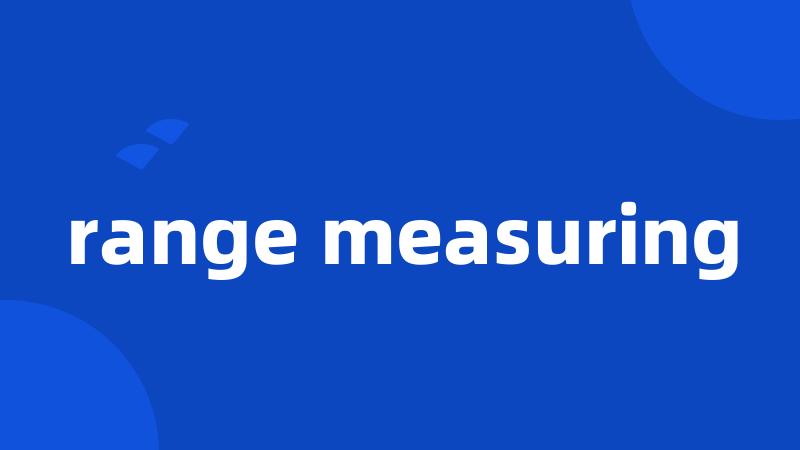 range measuring