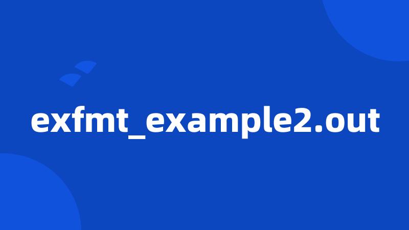 exfmt_example2.out