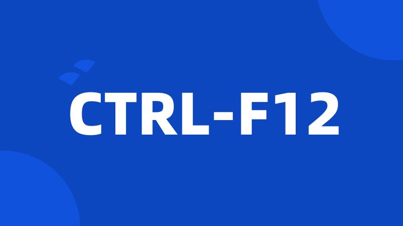 CTRL-F12