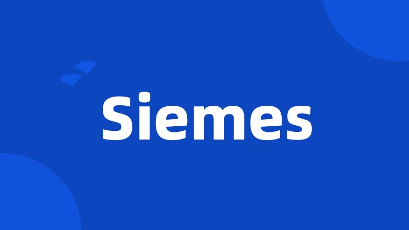 Siemes