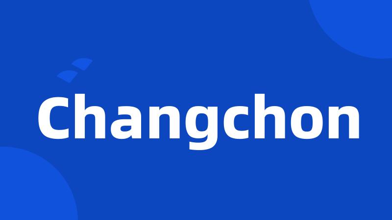 Changchon