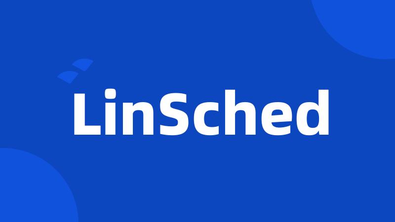 LinSched