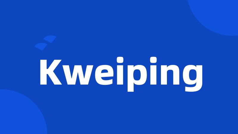 Kweiping