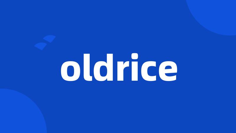 oldrice