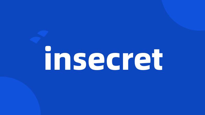 insecret
