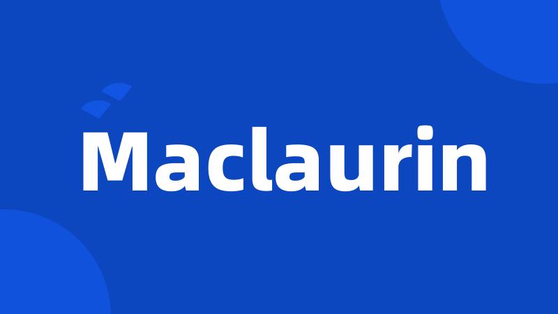 Maclaurin